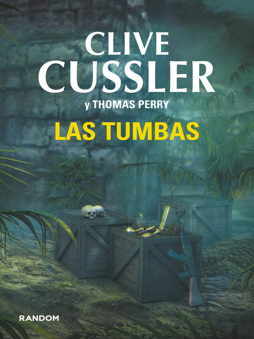 Title details for Las tumbas (Las aventuras de Fargo 4) by Clive Cussler - Available
